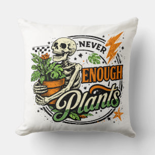 Coussin Jamais assez de plantes Squelette Parent de plante