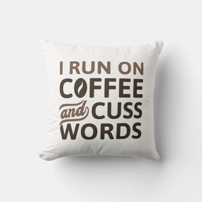 Coussin Je Cours Sur Café Et Cuss Mots (Recto)
