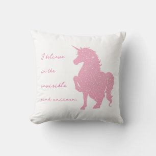 Coussin Je crois en la licorne rose invisible.
