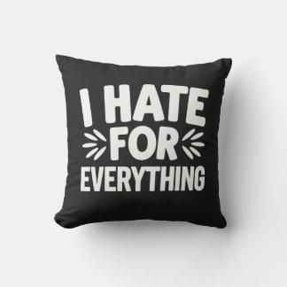 Coussin Je déteste tout