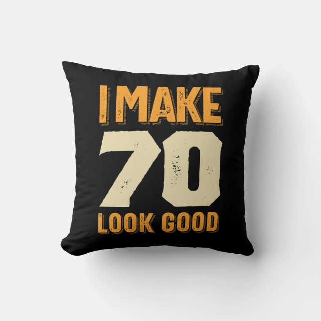 Coussin Je fais 70 Look Good 70th Birthday Gift (Recto)