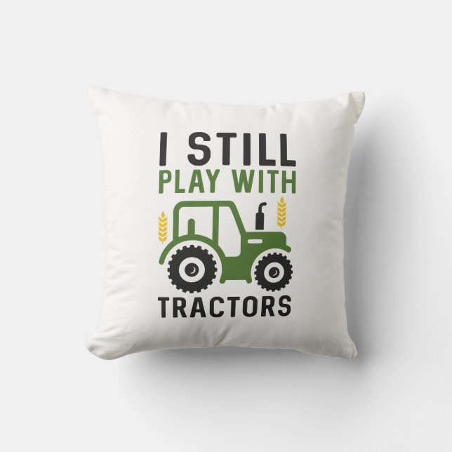 Coussin Je Joue Toujours Avec Les Tracteurs (Recto)
