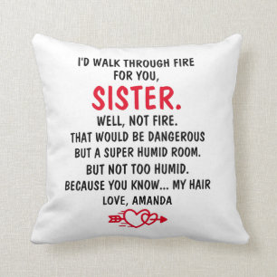 Coussin Je marcherais à travers le feu pour toi ma sœur