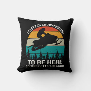 Coussin Je me suis arrêté à la motoneige pour être ici
