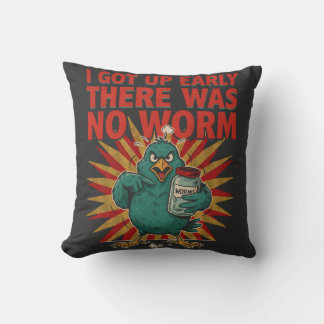 Coussin Je Me Suis Levé Tôt Il N'y Avait Pas De Ver Humour