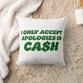 Coussin Je N'accepte Les Excuses Qu'en Espèces, Cool Sassy