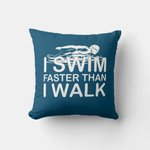 Coussin Je Nage Plus Vite Que Je Marche