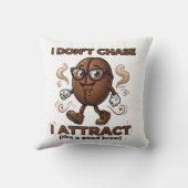Coussin Je n'attrape pas, j'attire (Verso)