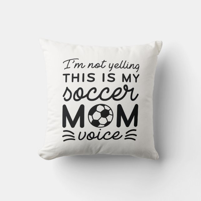 Coussin Je ne hurle pas C'est ma mère de football Voix (Recto)