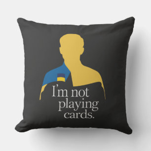 Coussin Je ne joue pas aux cartes
