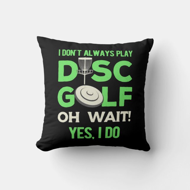 Coussin Je Ne Joue Pas Toujours À Disk Golf (Recto)