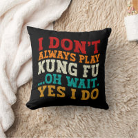 Je ne joue pas toujours Kung Fu Oh Attends Oui Je