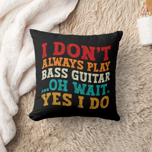 Coussin Je ne joue pas toujours la basse guitare Oh Attend (Couverture)