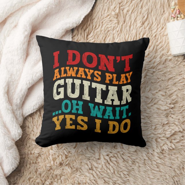 Coussin Je ne joue pas toujours la guitare Oh attendez Oui (Couverture)