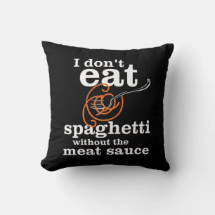 Coussin Je ne mange pas de spaghetti sans sauce à la viand