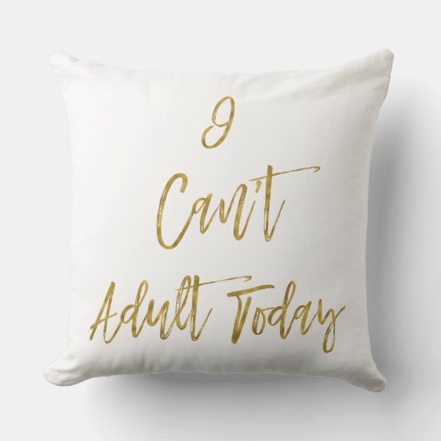 Coussin Je ne peux pas adultes aujourd'hui drôle dire Cous (Recto)
