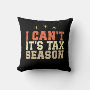 Coussin Je ne peux pas c'est la saison fiscale