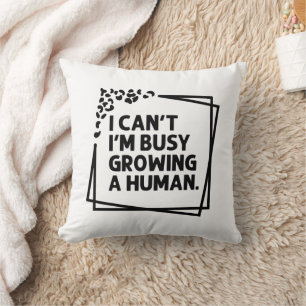 Coussin Je ne peux pas être occupé à cultiver un futur hum