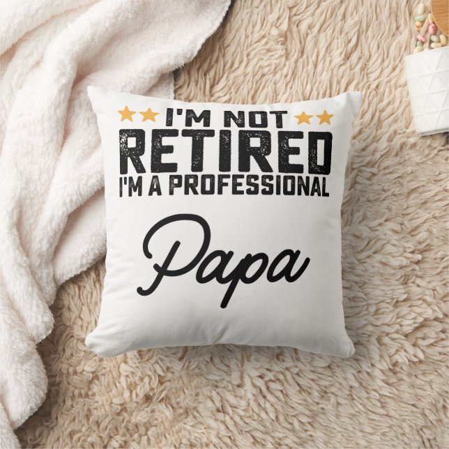 Coussin Je ne suis pas à la retraite Je suis un papa profe (Couverture)