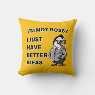 Coussin Je ne suis pas autoritaire. J'ai juste de meilleur