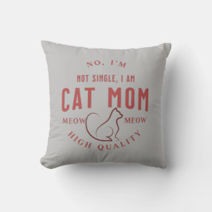 Coussin je ne suis pas célibataire, je suis maman chat hau