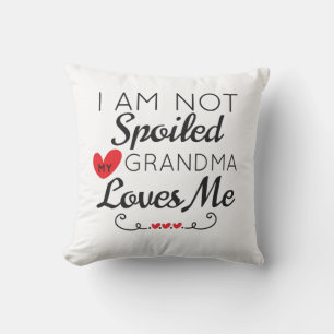 Coussin Je Ne Suis Pas Gâché Ma Grand-Mère M'Aime La Famil