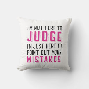 Coussin Je ne suis pas là pour juger