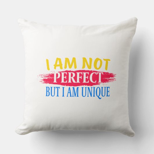 Coussin Je ne suis pas parfait, mais je suis unique (Recto)