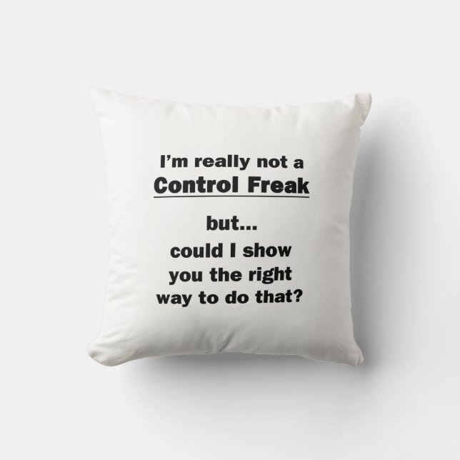 Coussin Je ne suis vraiment pas un maniaque du contrôle (Recto)