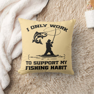 Coussin Je Ne Travaille Que Pour Soutenir Mon Habitude De