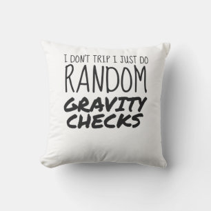 Coussin Je ne voyage pas juste faire Random Gravity Checks