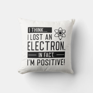 Coussin Je pense que j’ai perdu un électron En fait je sui