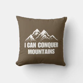 Coussin Je Peux Conquérir Les Montagnes Citation Inspirant