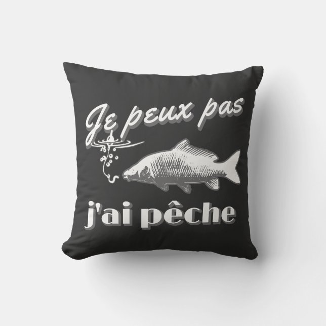 Coussin Je peux pas j'ai pêche à la carpe. (Recto)