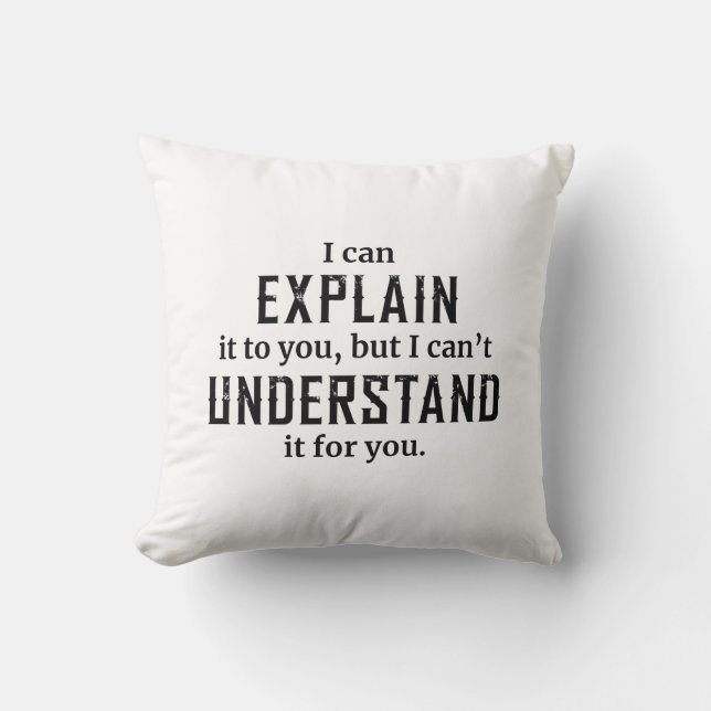 Coussin Je Peux Vous L'Expliquer (Recto)