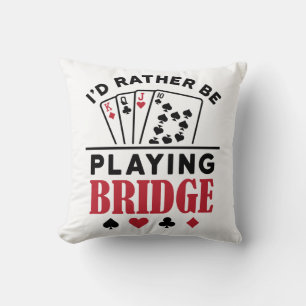 Coussin Je préférerais jouer au bridge Jeu de cartes de br