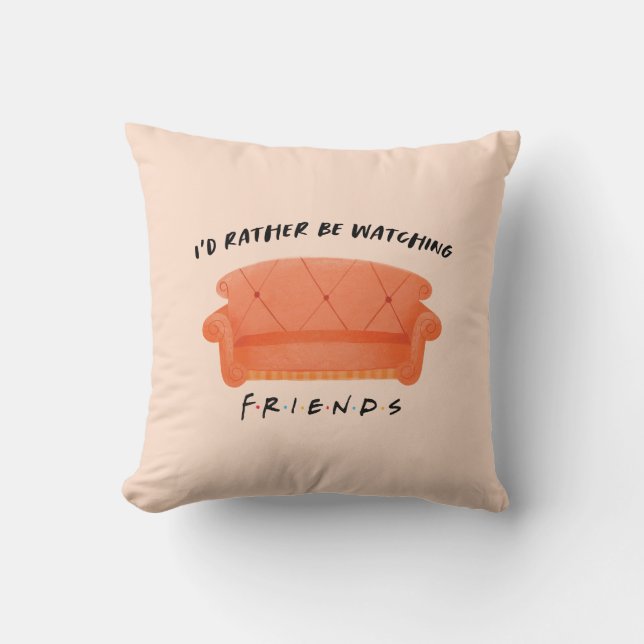 Coussin Je préférerais regarder FRIENDS™ (Recto)