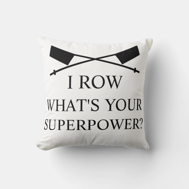 Coussin Je rame ce qui est la votre superpuissance ? (Recto)