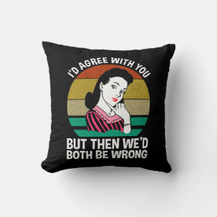Coussin Je serais d'accord avec vous, mais alors nous auri