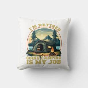 Coussin Je suis à la retraite, je vais camper