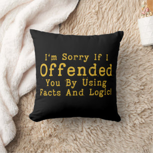 Coussin Je suis désolé si je vous ai offensé en utilisant 