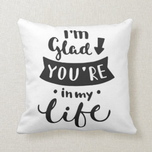 Coussin Je suis heureux vous ai lieu dans ma vie