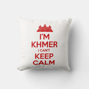 Coussin Je suis Khmer Je ne peux pas garder le calme
