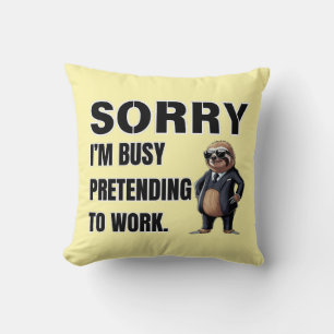 Coussin Je suis occupé à me préparer au travail