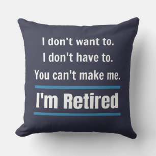 Coussin Je suis Retraité Funny Humour cadeau