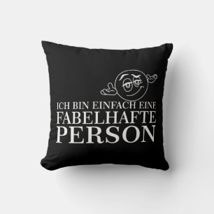 Coussin Je suis simplement une personne fabuleuse !