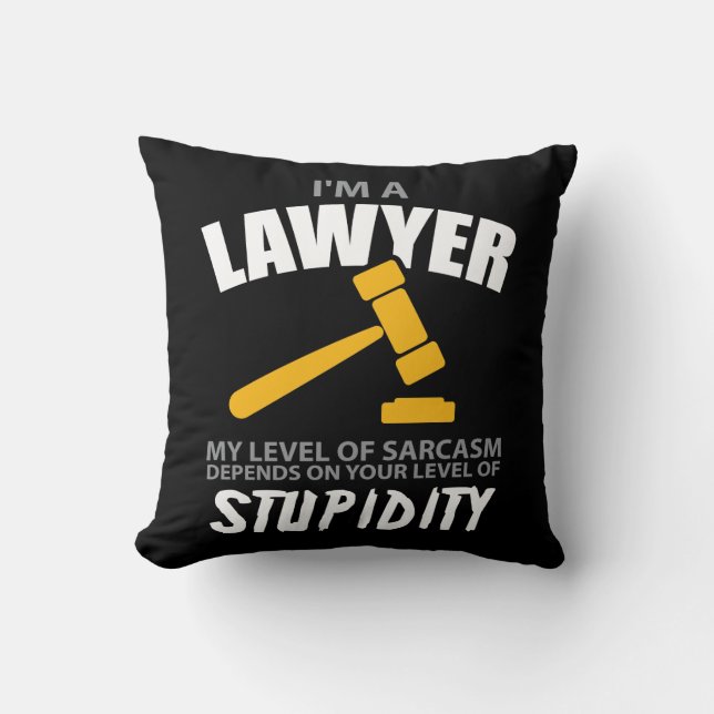 Coussin Je suis un avocat mon niveau de sarcasme drôle (Recto)