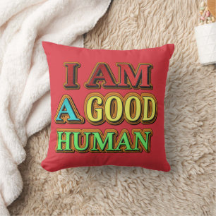 Coussin "Je Suis Un Bon Humain" Mignonne Conception. Comma