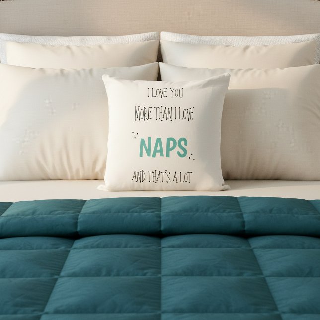 Coussin Je t'aime plus que Naps Fun Valentine's Day (Créateur téléchargé)