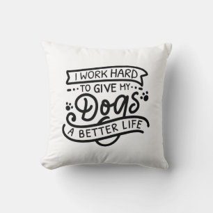 Coussin Je Travaille Dur Chiens